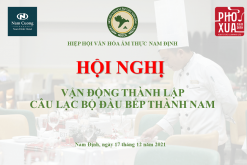 Hiệp hội Văn hóa Ẩm thực Nam Định tổ chức hội nghị vận động thành lập câu lạc bộ đầu bếp Thành Nam